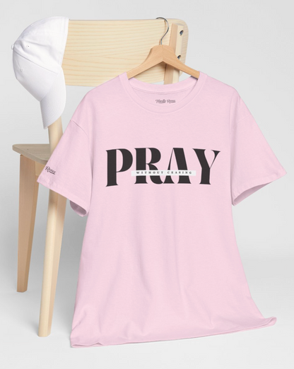 Pray Without Ceasing Graphic Tee — Inspirational Faith T-Shirt